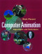 Computer Animation: Algorithms and Techniques (The Morgan Kaufmann Series in Computer Graphics)