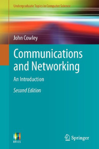 Communications and Networking: An Introduction (Undergraduate Topics in Computer Science)