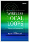Wireless Local Loops: Theory and Applications