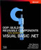 OOP: Building Reusable Components with Microsoft  Visual Basic  .NET