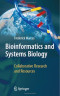Bioinformatics and Systems Biology: Collaborative Research and Resources