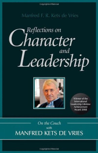 Reflections on Character and Leadership: On the Couch with Manfred Kets de Vries