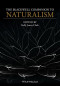 The Blackwell Companion to Naturalism (Blackwell Companions to Philosophy)