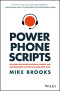 Power Phone Scripts: 500 Word-for-Word Questions, Phrases, and Conversations to Open and Close More Sales