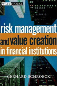 Risk Management and Value Creation in Financial Institutions