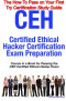 CEH Certified Ethical Hacker Certification Exam Preparation Course in a Book for Passing the CEH Certified Ethical Hacker Exam