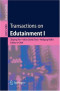 Transactions on Edutainment I (Lecture Notes in Computer Science / Transactions on Edutainment) (No. 1)