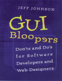 GUI Bloopers: Don'ts and Do's for Software Developers and Web Designers