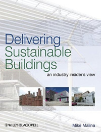 Delivering Sustainable Buildings: An Industry Insider's View