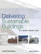 Delivering Sustainable Buildings: An Industry Insider's View