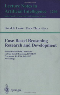 Case-Based Reasoning Research and Development: Second International Conference on Case-Based Reasoning, ICCBR-97 Providence