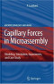 Capillary Forces in Microassembly: Modeling, Simulation, Experiments, and Case Study (Microtechnology and MEMS)