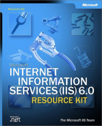 Microsoft Internet Information Services (IIS) 6.0 Resource Kit