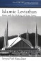 Islamic Leviathan: Islam and the Making of State Power (Religion and Global Politics)