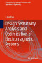 Design Sensitivity Analysis and Optimization of Electromagnetic Systems (Mathematical and Analytical Techniques with Applications to Engineering)