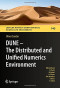 DUNE - The Distributed and Unified Numerics Environment (Lecture Notes in Computational Science and Engineering, 140)