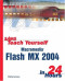 Sams Teach Yourself Macromedia Flash MX 2004 in 24 Hours
