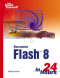 Sams Teach Yourself Macromedia® Flash™ 8 in 24 Hours