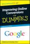 Improving Online Conversions For Dummies,® Google Advertisers’ Edition
