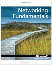 Exam 98-366: MTA Networking Fundamentals (Microsoft Official Academic Course)