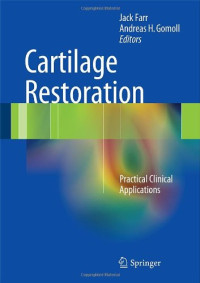 Cartilage Restoration: Practical Clinical Applications