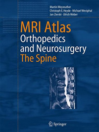 MRI Atlas: Orthopedics and Neurosurgery, The Spine