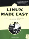 Linux Made Easy: The Official Guide to Xandros 3 for Everyday Users