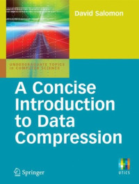 A Concise Introduction to Data Compression (Undergraduate Topics in Computer Science)