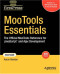 MooTools Essentials: The Official MooTools Reference for JavaScript and Ajax Development