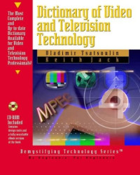 Dictionary of Video & Television Technology (Demystifying Technology Series)