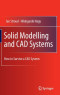 Solid Modelling and CAD Systems: How to Survive a CAD System