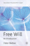 Free Will: An Introduction (Palgrave Philosophy Today)