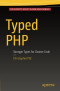Typed PHP: Stronger Types For Cleaner Code