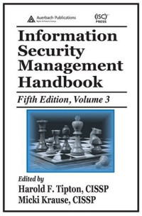 Information Security Management Handbook, Fifth Edition, Volume 3