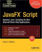 JavaFX Script: Dynamic Java Scripting for Rich Internet / Client-side Applications