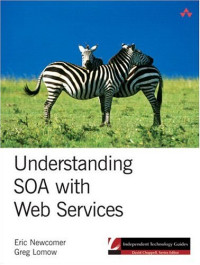 Understanding SOA with Web Services (Independent Technology Guides)