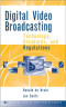 Digital Video Broadcasting: Technology, Standards, and Regulations