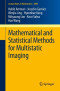 Mathematical and Statistical Methods for Multistatic Imaging (Lecture Notes in Mathematics)