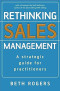 Rethinking Sales Management: A Strategic Guide for Practitioners