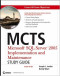MCTS: Microsoft SQL Server 2005 Implementation and Maintenance Study Guide: Exam 70-431