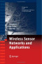 Wireless Sensor Networks and Applications (Signals and Communication Technology)