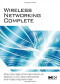 Wireless Networking Complete (Morgan Kaufmann Series in Networking)