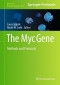 The Myc Gene: Methods and Protocols (Methods in Molecular Biology)