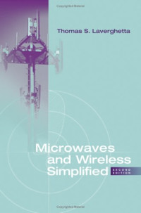 Microwaves and Wireless Simplified, Second Edition