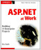 ASP.NET at Work: Building 10 Enterprise Projects with CDROM