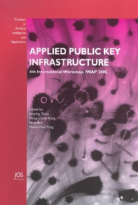 Applied Public Key Infrastructure (Frontiers in Artificial Intelligence and Applications)