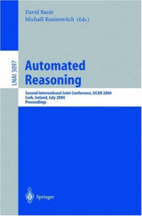 Automated Reasoning: Second International Joint Conference, IJCAR 2004, Cork, Ireland, July 4-8, 2004, Proceedings