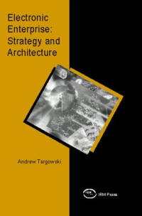 Electronic Enterprise: Strategy and Architecture