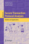 Secure Transaction Protocol Analysis: Models and Applications (Lecture Note in Computer Science)