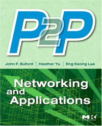 P2P Networking and Applications (Morgan Kaufmann Series in Networking)